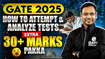 GATE 2025 Preparation Strategy | How to Attempt & Analyze Test Series to Score 30+ Marks