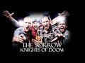The Sorrow - Knights Of Doom (HD)