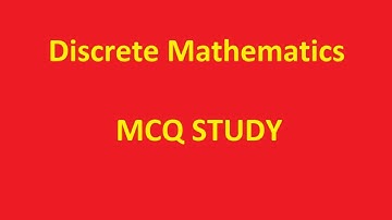 Discrete Maths - MCQ Study (Part 1)