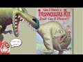 Can i have a tyrannosaurus rex dad kids books read aloud  dinosaur trex book