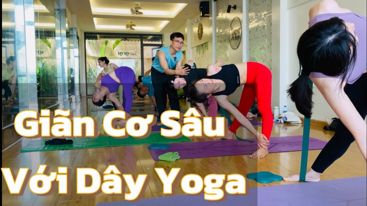 TĂNG ĐỘ DẺO DAI VỚI YOGA DÂY – BÀI TẬP GIÃN CƠ TOÀN THÂN
