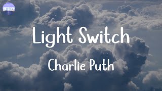 Charlie Puth - Light Switch (Lyrics)