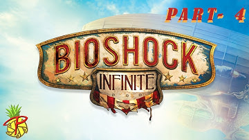 BIOSHOCK INFINITE -  Gameplay Walkthrough Part 4 FULL GAME [1080P HD] - No Commentary