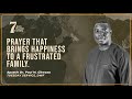 PRAYER THAT BRINGS HAPPINESS TO A FRUSTRATED FAMILY | Part 1 | With Apostle Dr. Paul M. Gitwaza