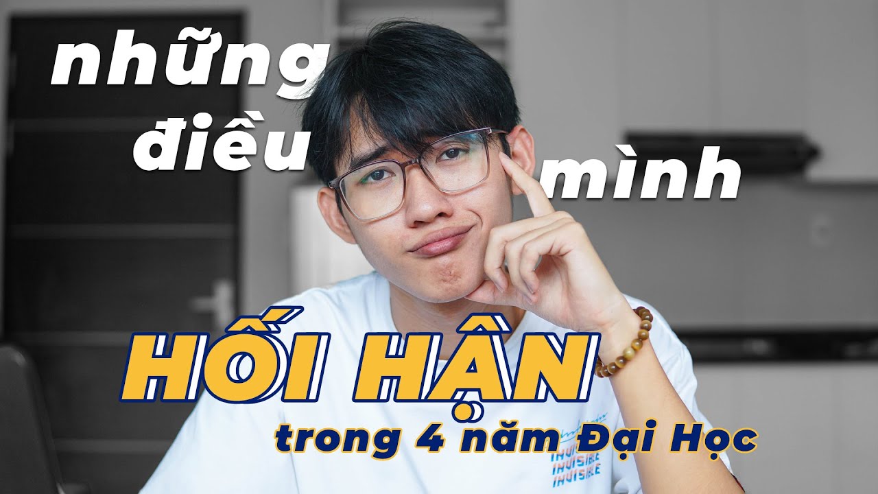 Sau đại học ueh | 7 ĐIỀU MÌNH HỐI HẬN SAU 4 NĂM HỌC ĐẠI HỌC TẠI UEH