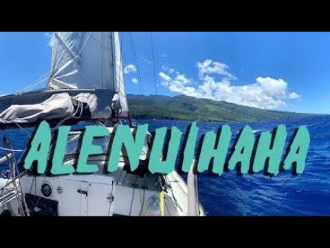 Sailing to Hana Maui from Honokohau Big Island via Alenuihaha