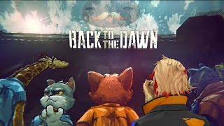【Back to the Dawn】Time to Break out of this Prison!!!
