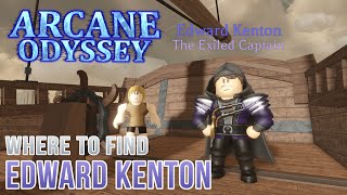 Arcane Odyssey | Where To Find Edward Kenton Net Worth