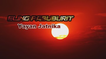 ELING PABUBURIT -Yayan Jatnika BARU  (Official Music Video)