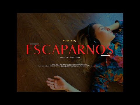 Montufar - Escaparnos (Lyric Video)