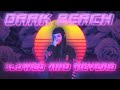 Pastel Ghost - Dark Beach (Retrowave Cover Slowed and Reverb)