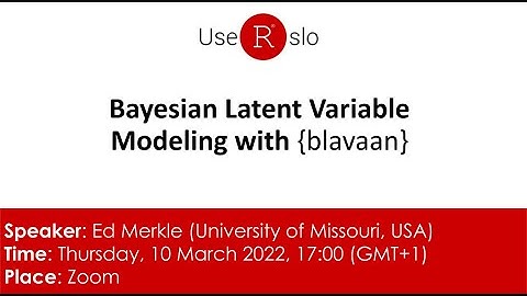 Bayesian Latent Variable Modeling in R with {blavaan}