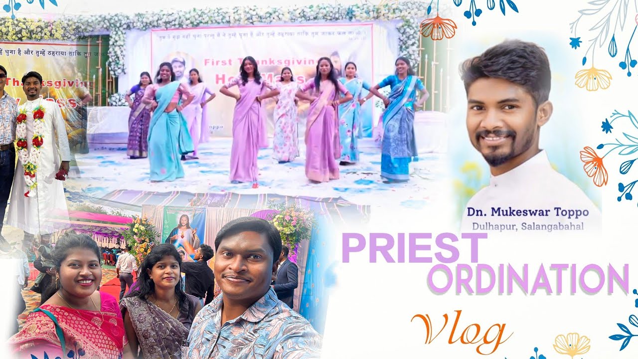Priest Ordination Vlog // Fr.Mukeshwar Toppo Salangabahal Parish 😇