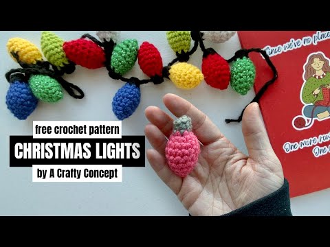 How to Crochet Festive Christmas Lights- Free Crochet Pattern - A Crafty  Concept