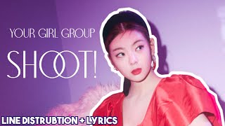 [YOUR GIRL GROUP] - SHOOT! (ITZY) [3 members]