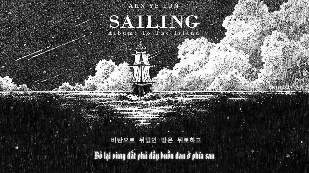 [Vietsub] 출항 (Sailing) Ahn Ye Eun (안예은) YouTube