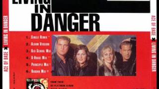 Ace Of Base - Living In Danger (Dangerous House Mix)