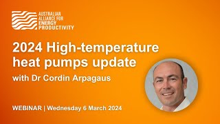 Webinar: 2024 Hightemperature heat pumps update  with Dr Cordin Arpagaus