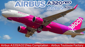 AIRBUS A320NEO & A321Neo Compilation, Airbus Toulouse Factory & Flight test (2025)