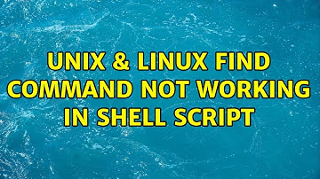 Unix & Linux: Find command not working in shell script (2 Solutions!!)