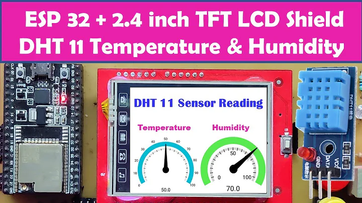 ESP32 TFT LCD Shield DHT 11 Temperature & Humidity Monitor | 2.4 tft lcd touch shield esp32  ili9341