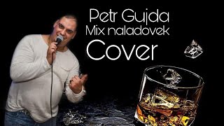 Video thumbnail of "Petr Gujda směs starších písní(cover)"