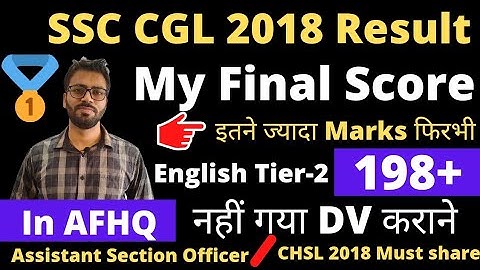 #chsl2018 #marks #result SSC CGL 2018 My Final Score | 🙄Marks फिर भी नहीं गया DV मे | CHSL 2018 DV👍👉