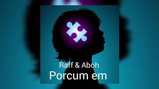 Raff & Aboh - (Porcum em 2023 New songs)