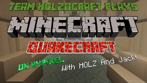 Quakecraft! w/Team HOLZOCRAFT - On Hypixel (Minecraft Mini-games)