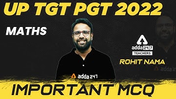NVS/UP TGT Maths Classes 2022 | TGT Maths Classes | Important MCQ | By Rohit Nama