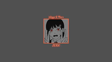 jnhygs & 9lives - JERK! || edit audio