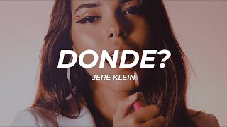 Jere Klein - Donde? (Letra\/Lyrics)