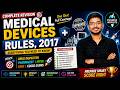 Medical Devices Rules 2017 Complete Revision🚀 | IMP For Drug Inspector, Pharmacist, NIPER,GPAT Exams