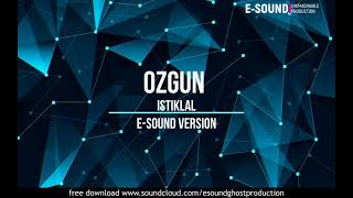 Ozgun - Istiklal ( E-Sound Version )