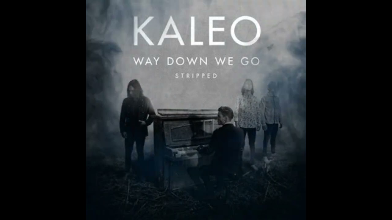 Песня we down we go kaleo