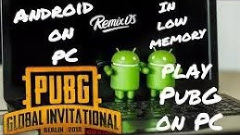 HOW TO DOWNLOAD AND INSTALL REMIX OS|| PLAY PUBG IN LOW END PC WITHOUT GRAPHIC CARD||