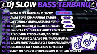 Download Lagu DJ SLOW BASS TERBARU 2025 🎵 DJ IMMA FLIRT NATEMAN X AURA BOAT KID FARMING X LA BOMBA 🎵🇵🇭 MP3 Download Lagu DJ SLOW BASS TERBARU 2025 🎵 DJ IMMA FLIRT NATEMAN X AURA BOAT KID FARMING X LA BOMBA 🎵🇵🇭 MP3