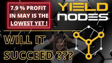 YIELDNODES PROFIT REPORT FOR MAY - WILL IT SUCCEED OR FAIL ? - WATCH THE VIDEO TO FIND OUT !