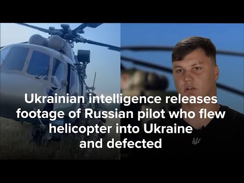 Ukraine releases footage of Russian helicopter pilot who defected after flying over border