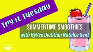 Try It Tuesday | SUMMERTIME SMOOTHIES | Iowa City Public Library Summer Reading Program 2020