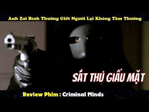 Review Phim: Anh Zai Bình Thường Giết Người Lại Không Tầm Thường | HÀNH VI PHẠM TỘI – CRIMINAL MINDS