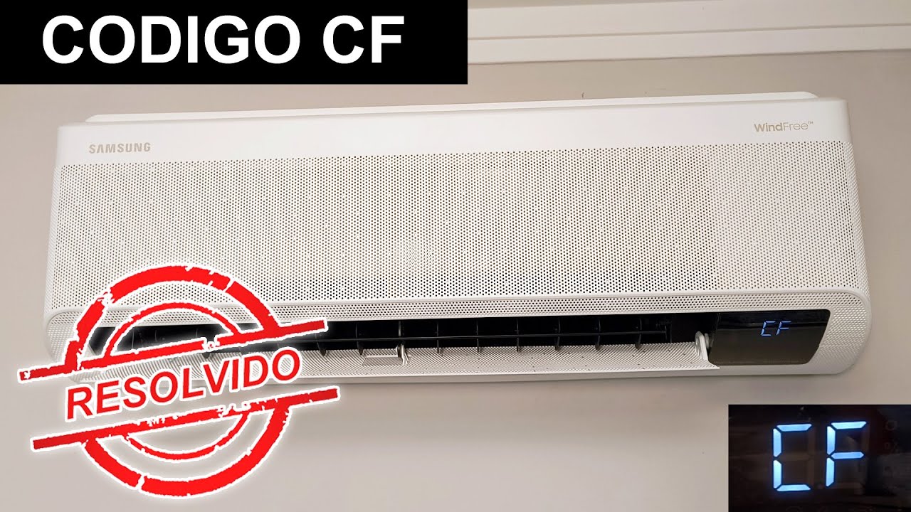 CÓDIGO CF NO AR CONDICIONADO SAMSUNG WINDFREE RESOLVIDO! - YouTube