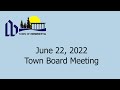 Town Board Meeting - June 22, 2022