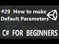How to make default parameters in C #