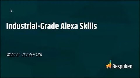 Bespoken Overview: Tools for Industrial-Grade Skill Development - October 17, 2018