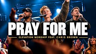 PRAY FOR ME 🙏| Elevation Worship ( Powerful Gospel Worship Song 2026 )