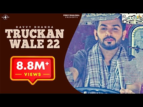 New Punjabi Songs 2016 || TRUCKAN WALE 22 || DAVVY DHANOA || Punjabi Songs 2016