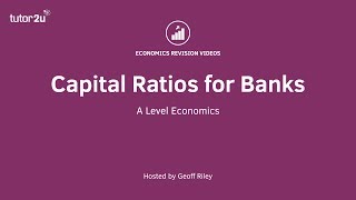 Financial Regulation - Capital Ratios for Commercial Banks