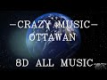 OTTAWAN - CRAZY MUSIC (8D MUSIC)🎧