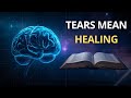 What If Every Tear Was a Signal of Renewal